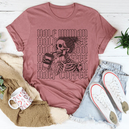 Half Human Half Coffee Tee